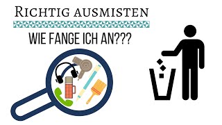 Ausmisten und Entrümpeln  Wie fange ich an [upl. by Huttan]