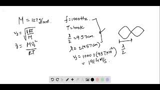 The molar mass of iodine is 127 When sound at fre quency 1000 is introduced to a tube of iodine gas [upl. by Onaled792]