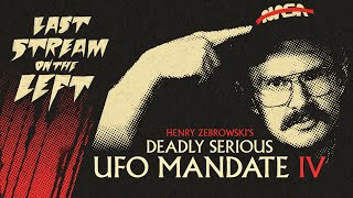 Last Stream on The Left  July 16th 2024  Henry Zebrowskis Deadly Serious UFO Mandate IV [upl. by Attelrak]