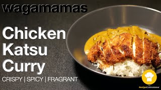 WAGAMAMAS CHICKEN KATSU CURRY RECIPE  The secret Hot Katsu Curry Recipe [upl. by Klarika468]