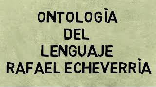 Ontología del lenguaje cap 5 y 6 Resumen animado [upl. by Boycey]