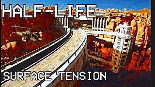 Surface Tension  HalfLife [upl. by Nosauq]