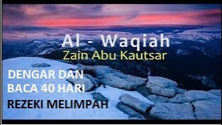 SURAT AL WAQIAH ZAIN ABU KAUTSAR [upl. by Waterer]