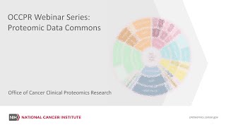 NCI OCCPR Webinar Proteomic Data Commons [upl. by Anahsak]