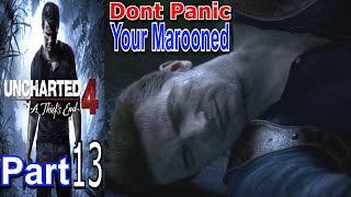 Dont Panic Your Marooned Uncharted 4 A Thiefs End Part 13 Gameplay Lets Play Live Commentary [upl. by Asilim]