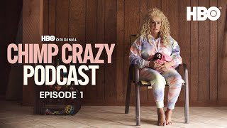 The Official Chimp Crazy Podcast with Tooth amp Claw  Episode 1  HBO [upl. by Mita]