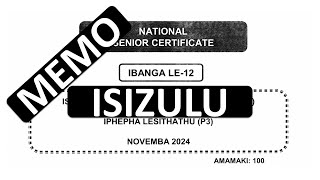 MEMO ISIZULU P3 FAL FINAL EXAMS 2024 GRADE 12 ISIZULU P3 GET ANSWERED [upl. by Fergus119]