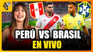 ðŸ”´ PERÃš vs BRASIL EN VIVO  ELIMINATORIAS SUDAMERICANA 2026  Toda la PREVIA con DeTaquito [upl. by Tindall361]