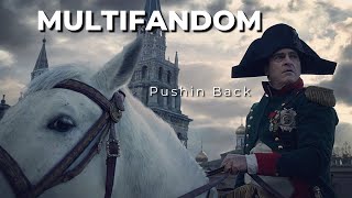 Multifandom  Pushin Back [upl. by Leduar]