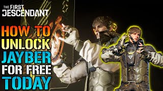 The First Descendant quotJayberquot How To Unlock Him For FREE Today EASY Farm Guide [upl. by Nedrah]