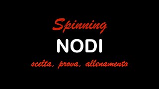 64  SPINNING  Nodi  scelta prova allenamento [upl. by Secrest812]