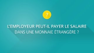 Lemployeur peutil payer le salaire dans une monnaie étrangère [upl. by Petra]