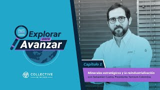 Episodio 2  Minerales Estratégicos y la Reindustrialización [upl. by Oinesra]