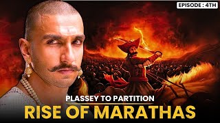 Plassey To Partition  Episode 5  Rise of Marathas  UPSC modern history [upl. by Siekram712]