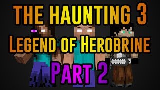 The Haunting 3 Legend of Herobrine 2 Minecraft Roleplay [upl. by Atlee]