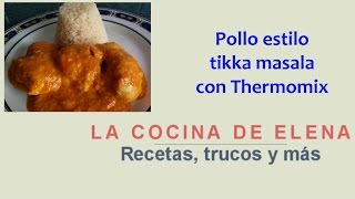 POLLO ESTILO TIKKA MASALA CON THERMOMIX [upl. by Ellerd]