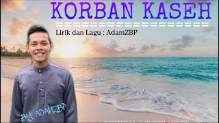 Meletup KORBAN KASEH  ADAMZBP official lyrics video [upl. by Tonie]