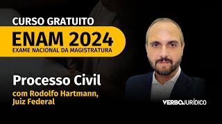 Processo Civil ENAM  Curso Gratuito ENAM 2024  Exame Nacional da Magistratura [upl. by Welsh]