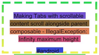 Making Tabs with scrollable content scroll alongside parent composable  IllegalException Infinity [upl. by Talbott]