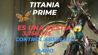 🦋 BUILD Titania Prime CONTROL Y DAÑO BESTIAL para destrozar en Camino de Acero❗❗ [upl. by Camilia]