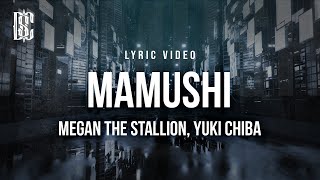 Megan Thee Stallion feat Yuki Chiba  Mamushi  Lyrics [upl. by Nath]