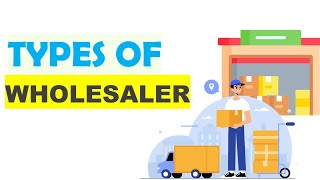 Types of Wholesalers [upl. by Cedell]