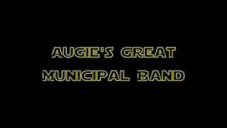 Augies Great Municipal Band [upl. by Colbye]