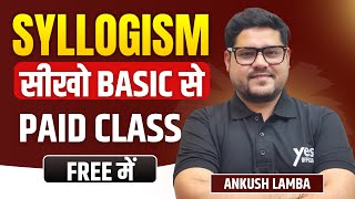 SYLLOGISM सीखो BASIC से  BASIC CONCEPT  BANK EXAM 2024  ANKUSH LAMBA  BANKING CHRONICLE [upl. by Rodolph]