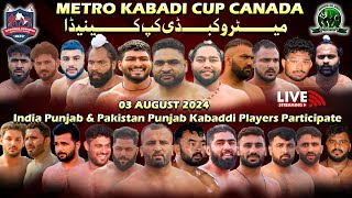 🔴LIVE Metro Kabaddi Cup Canada 03 August 2024  Pakistan Kabaddi Players amp India Punjab Top Players [upl. by Lenno629]