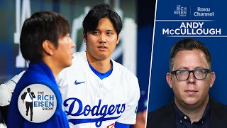 The Athletics Andy McCullough on Possible MLB Discipline for Shohei Ohtani  The Rich Eisen Show [upl. by Adnavoj]