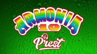 Mix ARMONIA 10  By DJ PREST [upl. by Kinom16]