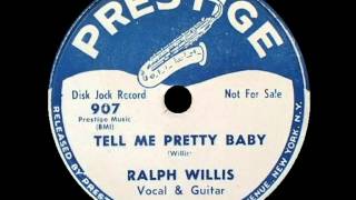 Ralph Willis  Tell Me Pretty Baby [upl. by Eleira711]