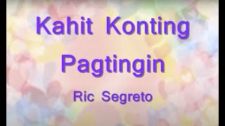 Kahit Konting Pagtingin  Ric Segreto  Requested [upl. by Nylevol]