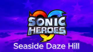 Seaside Daze Hill  Sonic Heroes Dreamcore [upl. by Kassi]