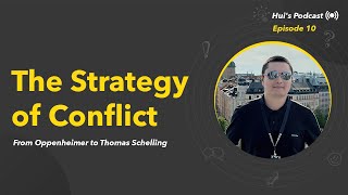 10 The Strategy of Conflict From Oppenheimer to Thomas Schelling  Huis Podcast [upl. by Acinemod]