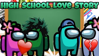 High School Love Story Part 7  Among Us Love Story [upl. by Inej]