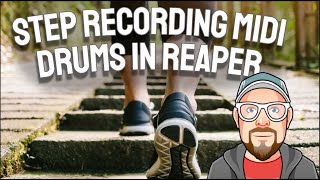 Step Recording MIDI Drums in REAPER [upl. by Stoecker]