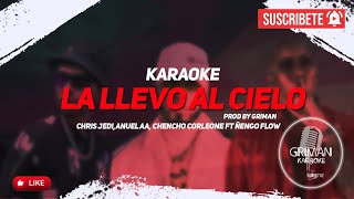 Chencho Corleone Chris Jedi Anuel AA  Ñengo Flow  La Llevo Al Cielo  KARAOKE  INSTRUMENTAL [upl. by Hindorff]