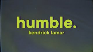 Kendrick Lamar  HUMBLE Lyrics [upl. by Obau747]