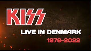 KISSTORY  Kiss Live In Denmark  19762022 [upl. by Yendic977]