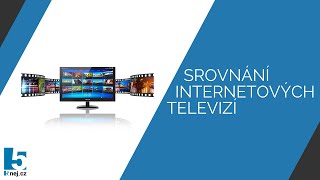 Srovnání internetových televizí  Nejlepší internetová TV 20232024 [upl. by Zuzana]