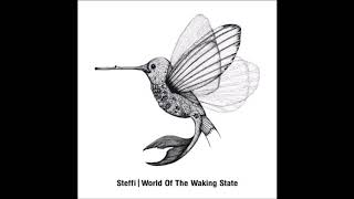 Steffi  World Of The Waking State OSTGUTLP27 [upl. by Emrich]