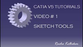 CATIA V5 TUTORIAL  1 Sketch Tools [upl. by Coreen177]