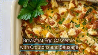 Breakfast Egg Casserole with Croutons Sausage Mushrooms and Spinach [upl. by Aiker]