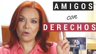 Amigos con Derechos  Amigos con Beneficios [upl. by Dnomsaj]