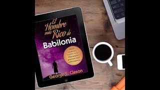 EL HOMBRE MAS RICO DE BABILONIA  AUDIOLIBRO COMPLETO [upl. by Leora]