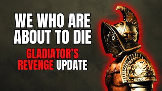 GLADIATORS REVENGE UPDATE WE WHO ARE ABOUT TO DIE Gameplay First Impressions [upl. by Nosnehpets]