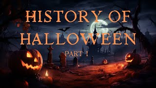 The History of Halloween part 1 [upl. by Ttehc213]