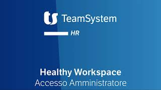 TeamSystemHR Healthy Workspace  Accesso Amministratore [upl. by Tiebold]