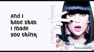 Jessie J  Nobodys Perfect  Lyrics  HD [upl. by Carilla258]